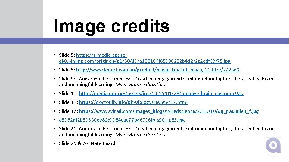 Image credits • Slide 5: https: //s-media-cacheak 0. pinimg. com/originals/a 1/38/10/a 138106 f 65990222