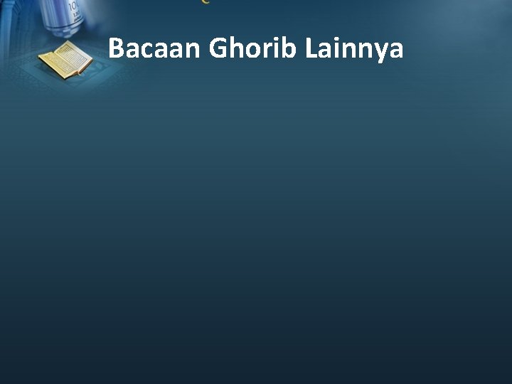 Bacaan Ghorib Lainnya 