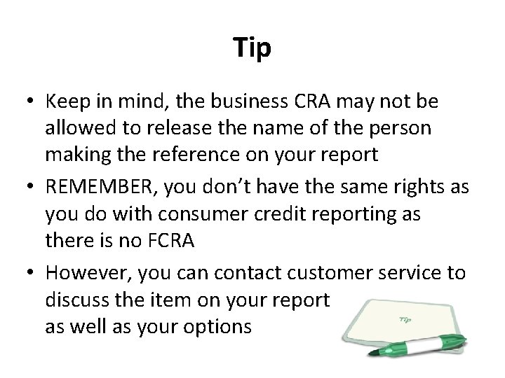 Tip • Keep in mind, the business CRA may not be allowed to release