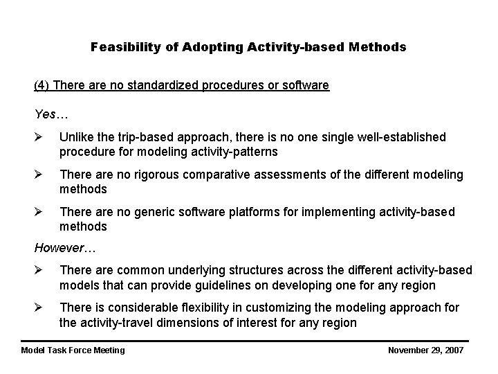 Feasibility of Adopting Activity-based Methods (4) There are no standardized procedures or software Yes…