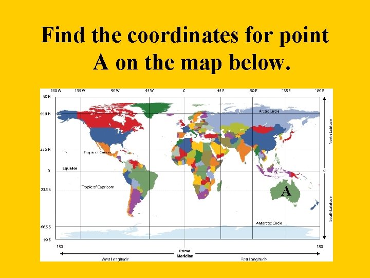 Find the coordinates for point A on the map below. A 