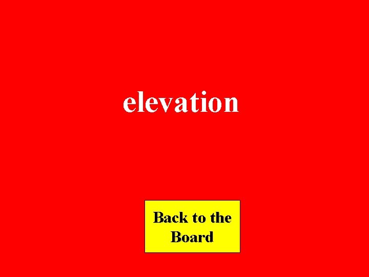 elevation Back to the Board 