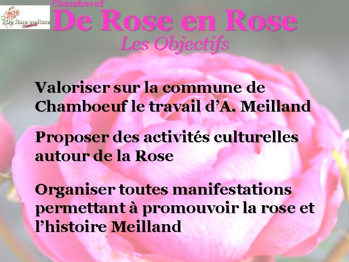 Chamboeuf De Rose en Rose Les Objectifs Valoriser sur la commune de Chamboeuf le