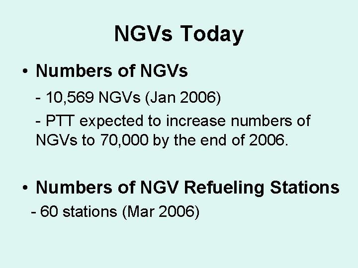 NGVs Today • Numbers of NGVs - 10, 569 NGVs (Jan 2006) - PTT