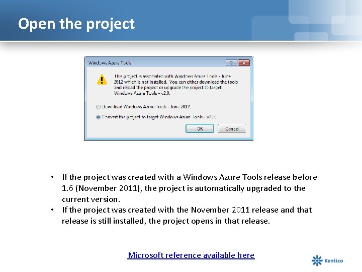 Open the project • If the project was created with a Windows Azure Tools