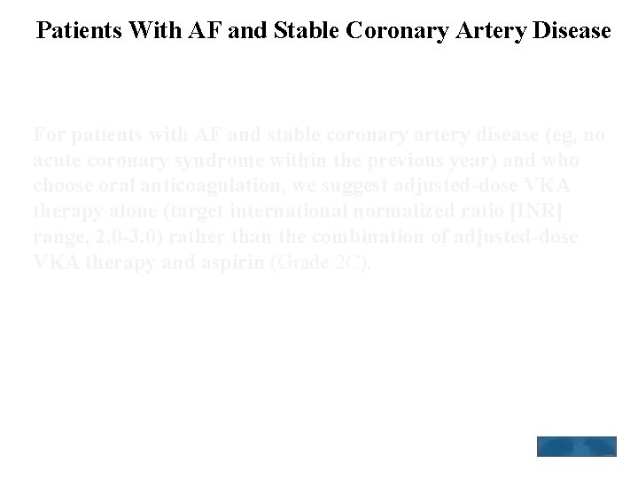 Patients With AF and Stable Coronary Artery Disease For patients with AF and stable