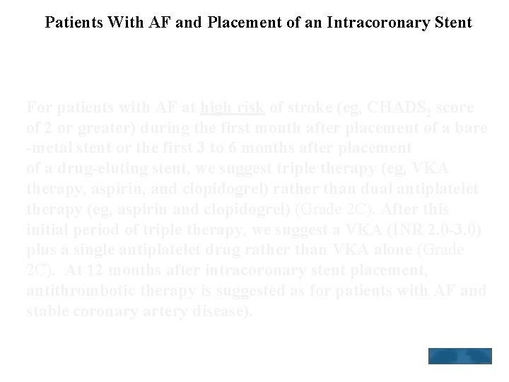 Patients With AF and Placement of an Intracoronary Stent For patients with AF at