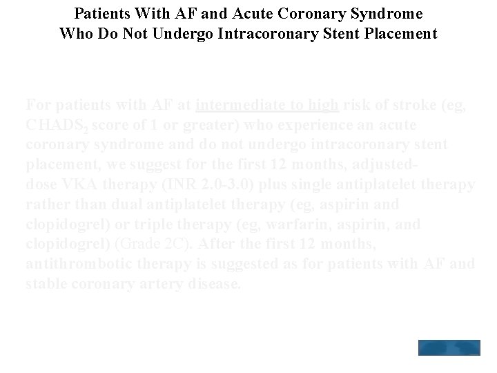 Patients With AF and Acute Coronary Syndrome Who Do Not Undergo Intracoronary Stent Placement