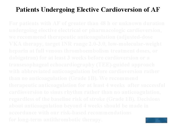 Patients Undergoing Elective Cardioversion of AF For patients with AF of greater than 48