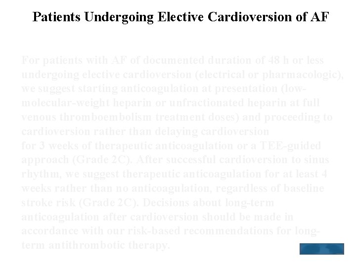 Patients Undergoing Elective Cardioversion of AF For patients with AF of documented duration of
