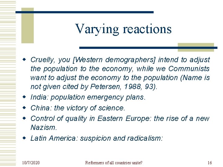 Varying reactions w Cruelly, you [Western demographers] intend to adjust the population to the