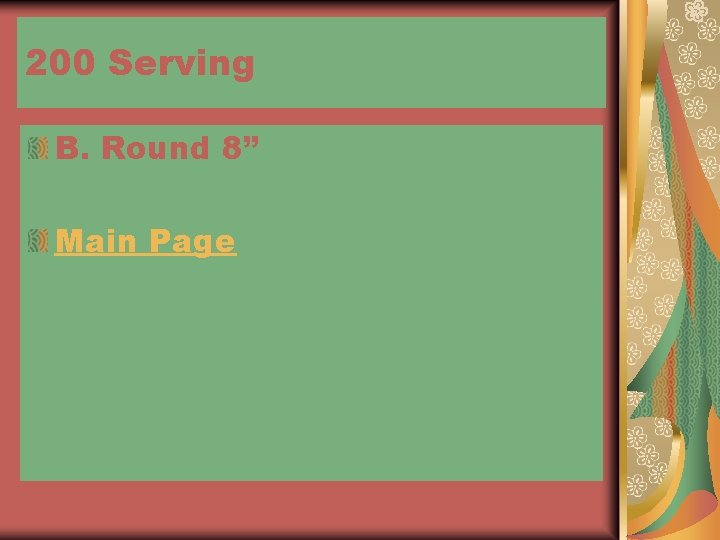 200 Serving B. Round 8” Main Page 