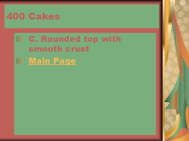400 Cakes C. Rounded top with smooth crust Main Page 