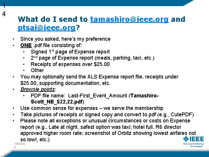 1 4 What do I send to tamashiro@ieee. org and ptsai@ieee. org? • •