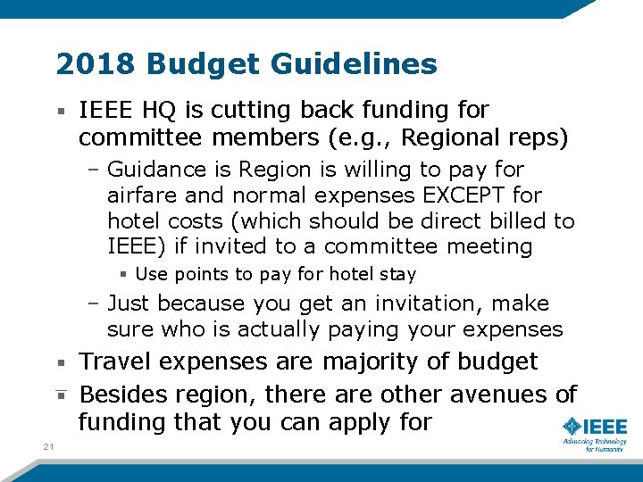 2018 Budget Guidelines IEEE HQ is cutting back funding for committee members (e. g.