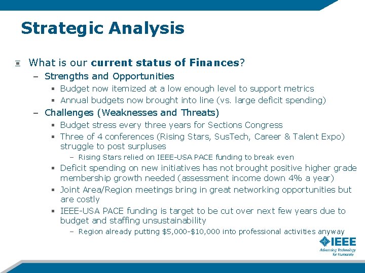 Strategic Analysis What is our current status of Finances? – Strengths and Opportunities §