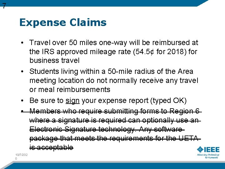 7 Expense Claims • Travel over 50 miles one-way will be reimbursed at the