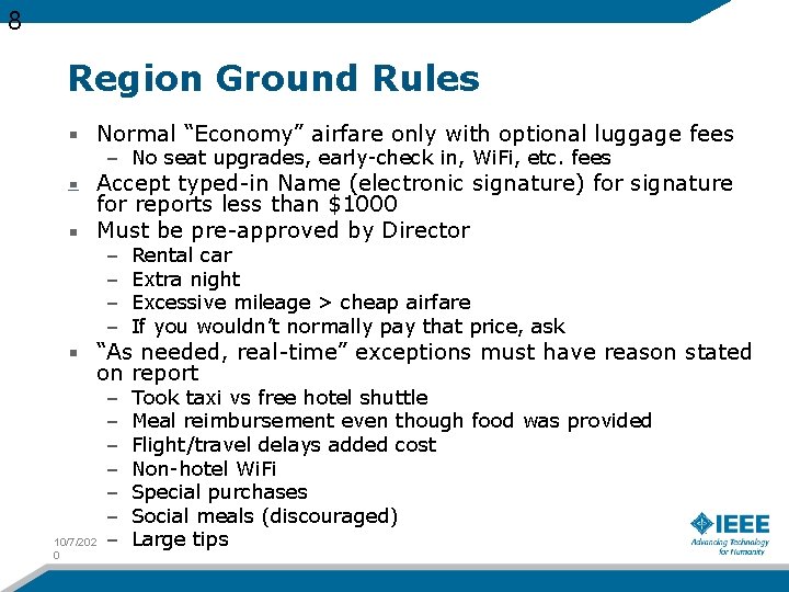 8 Region Ground Rules Normal “Economy” airfare only with optional luggage fees – No