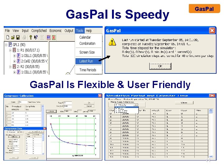 Gas. Pal Is Speedy Gas. Pal Is Flexible & User Friendly 11 