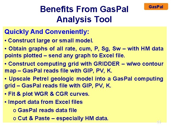 Benefits From Gas. Pal Analysis Tool Gas. Pal Quickly And Conveniently: • Construct large