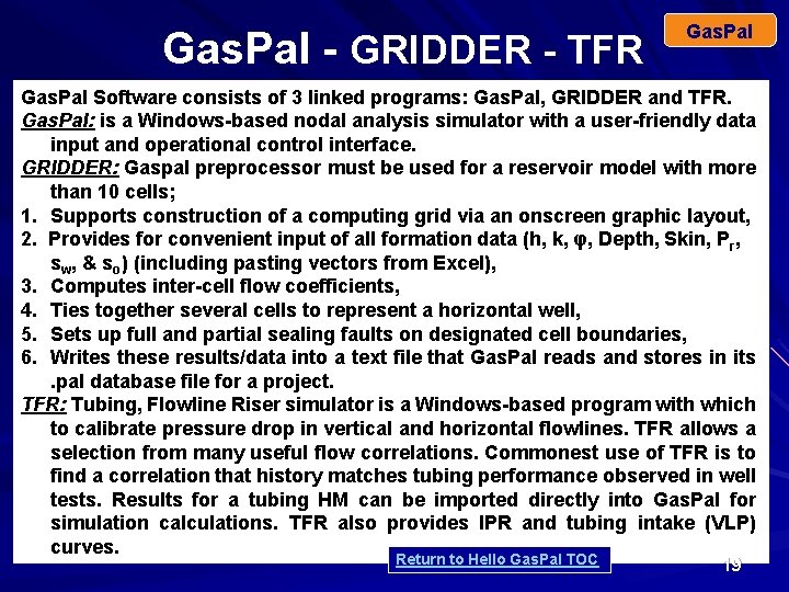 Gas. Pal - GRIDDER - TFR Gas. Pal Software consists of 3 linked programs: