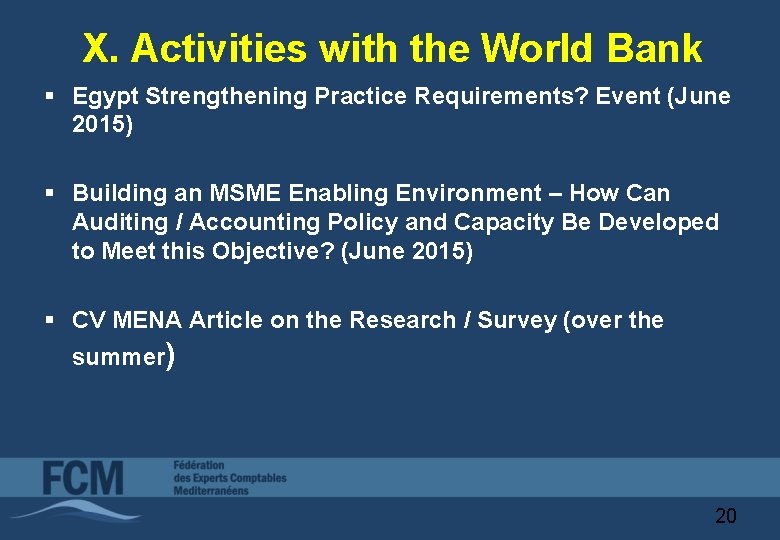 X. Activities with the World Bank § Egypt Strengthening Practice Requirements? Event (June 2015)