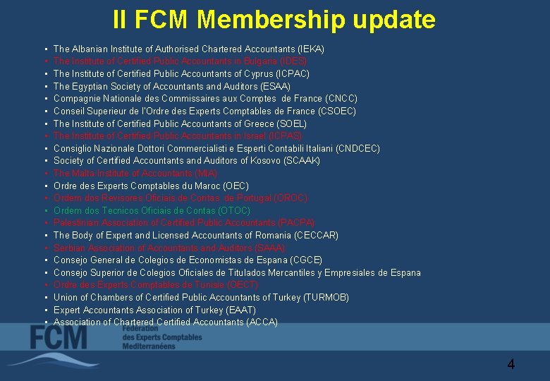 II FCM Membership update • • • • • • The Albanian Institute of