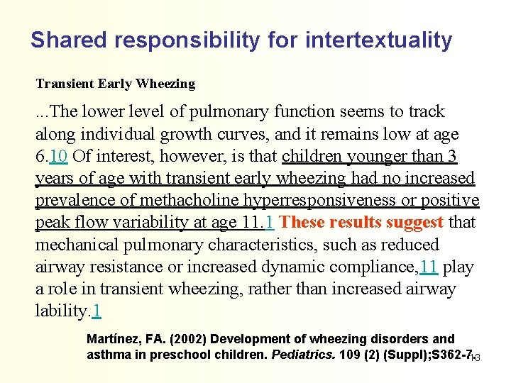 Shared responsibility for intertextuality Transient Early Wheezing . . . The lower level of
