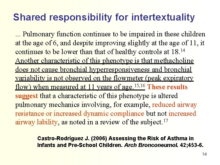 Shared responsibility for intertextuality. . . Pulmonary function continues to be impaired in these