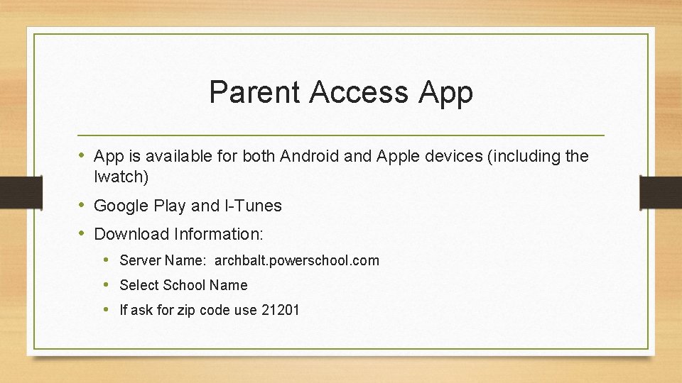 Parent Access App • App is available for both Android and Apple devices (including Parent Access App • App is available for both Android and Apple devices (including