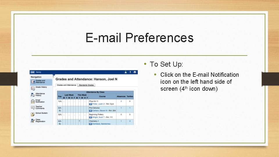 E-mail Preferences • To Set Up: • Click on the E-mail Notification icon on E-mail Preferences • To Set Up: • Click on the E-mail Notification icon on