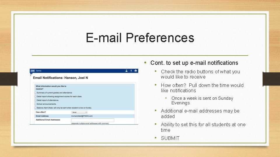 E-mail Preferences • Cont. to set up e-mail notifications • Check the radio buttons E-mail Preferences • Cont. to set up e-mail notifications • Check the radio buttons