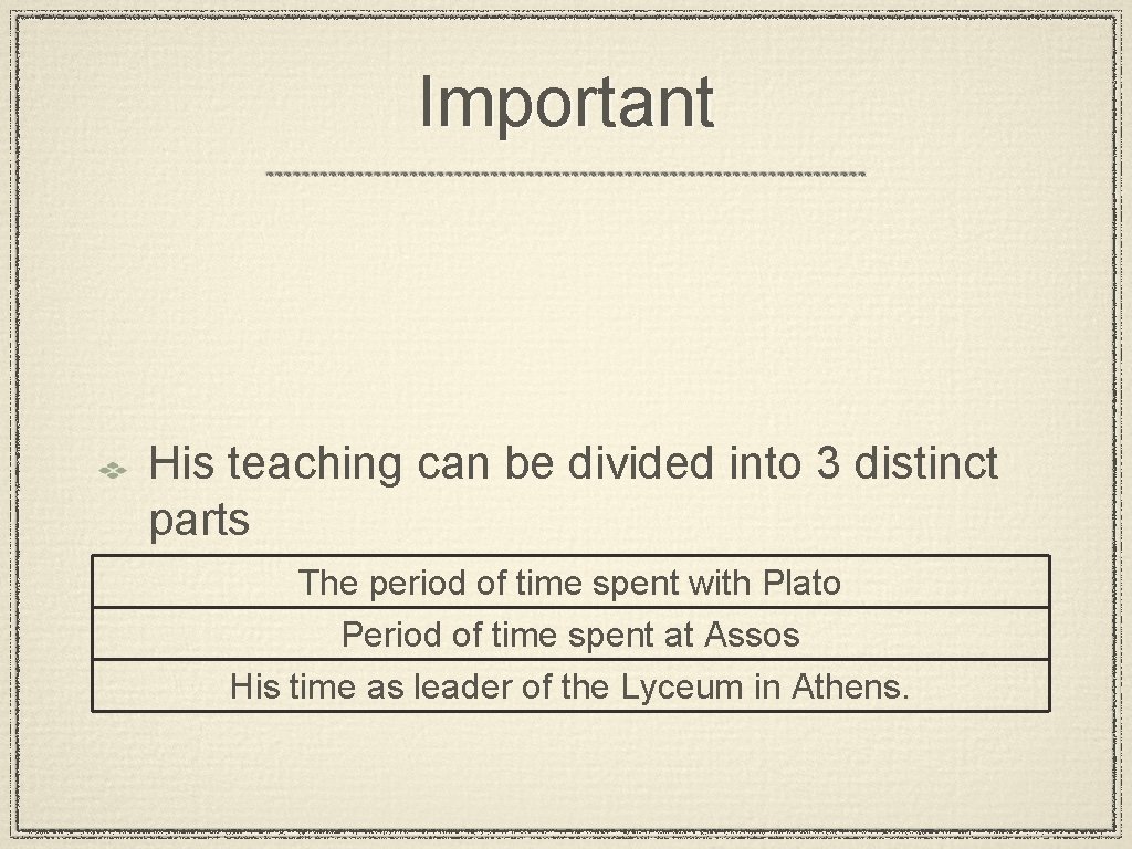 Important His teaching can be divided into 3 distinct parts The period of time