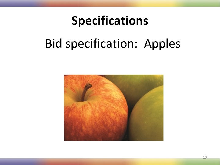 Specifications Bid specification: Apples 10 