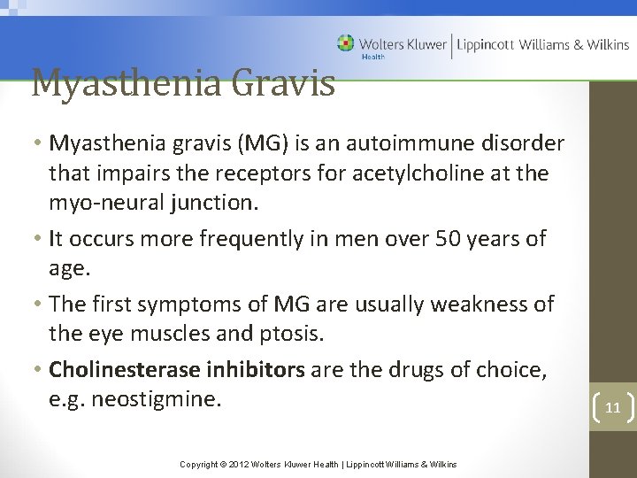 Myasthenia Gravis • Myasthenia gravis (MG) is an autoimmune disorder that impairs the receptors