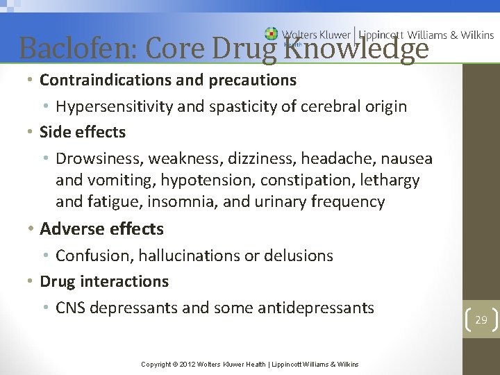 Baclofen: Core Drug Knowledge • Contraindications and precautions • Hypersensitivity and spasticity of cerebral