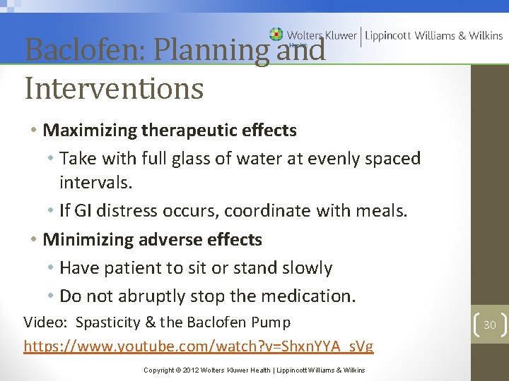 Baclofen: Planning and Interventions • Maximizing therapeutic effects • Take with full glass of
