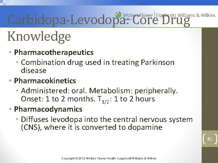 Carbidopa-Levodopa: Core Drug Knowledge • Pharmacotherapeutics • Combination drug used in treating Parkinson disease