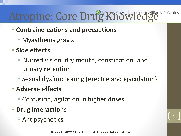 Atropine: Core Drug Knowledge • Contraindications and precautions • Myasthenia gravis • Side effects
