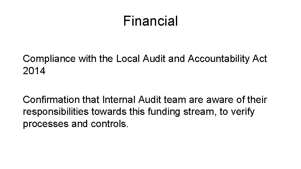 Financial Compliance with the Local Audit and Accountability Act 2014 Confirmation that Internal Audit