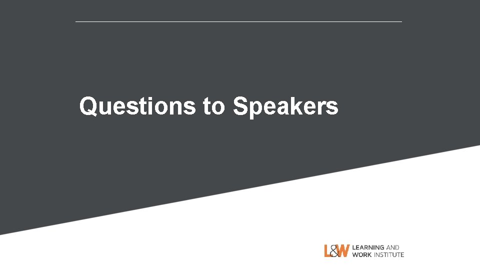 Questions to Speakers 