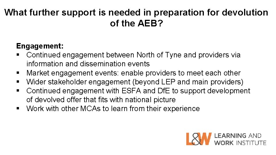 What further support is needed in preparation for devolution of the AEB? Engagement: §