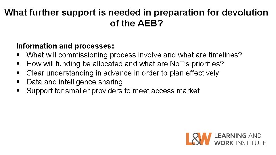 What further support is needed in preparation for devolution of the AEB? Information and