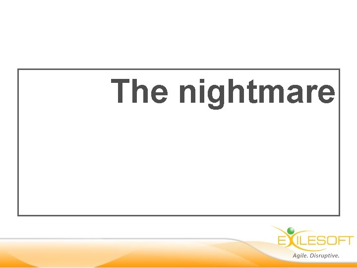 The nightmare 