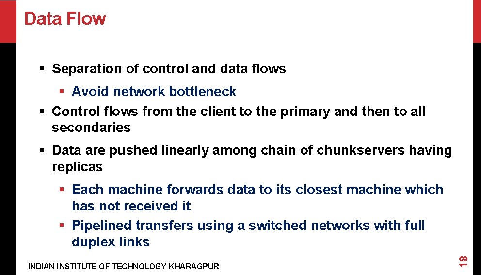 Data Flow § Separation of control and data flows § Avoid network bottleneck §