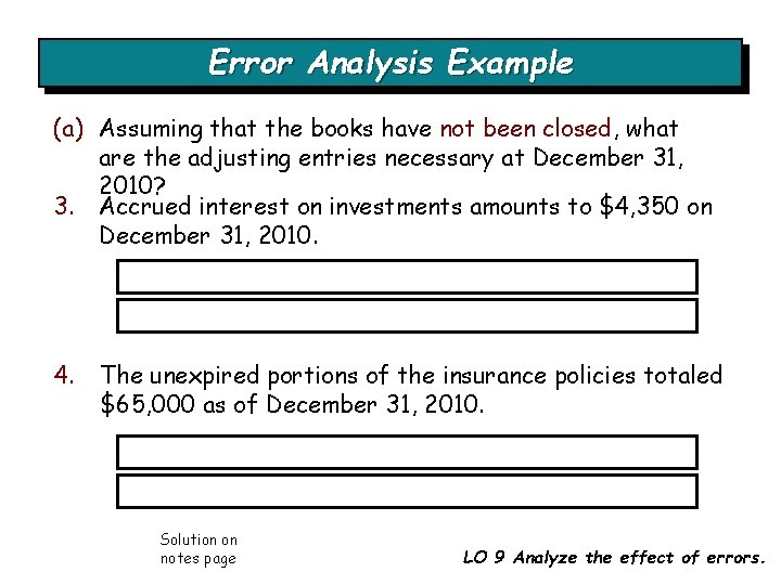 Error Analysis Example (a) Assuming that the books have not been closed, what are