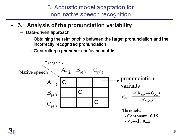 3. Acoustic model adaptation for non-native speech recognition • 3. 1 Analysis of the