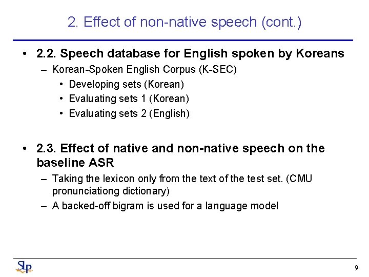 2. Effect of non-native speech (cont. ) • 2. 2. Speech database for English
