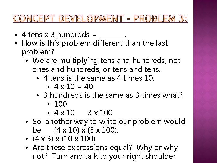  • 4 tens x 3 hundreds = ____. • How is this problem