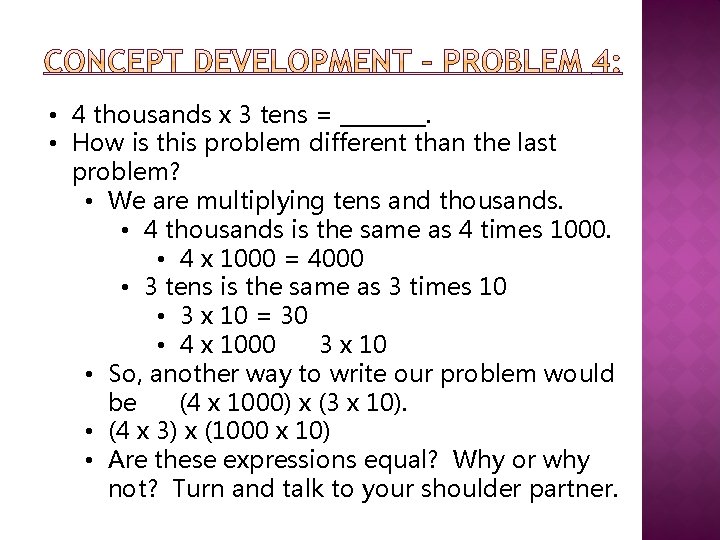  • 4 thousands x 3 tens = ____. • How is this problem